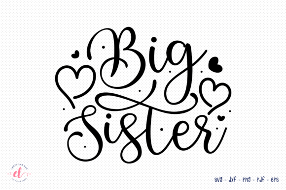 Big Sister SVG: Graphics & Crafts Design Asset Review