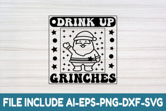 Christmas Quote SVG Design, Drink Up Gr