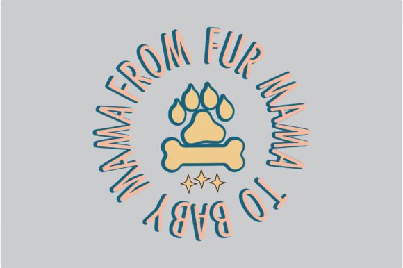 Fur Baby Mama Dog Quote SVG Sublimation: Graphics for Crafts & Local Branding