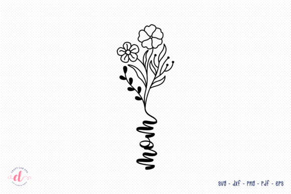 Mom Mother’s Day SVG – Graphics for Crafts