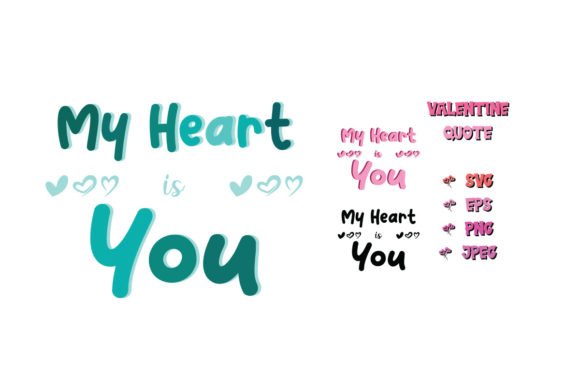 My Heart Is You Valentine SVG Cut: Graphics for Crafts & Content