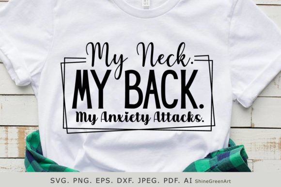 My Neck My Back Sarcastic Quote SVG for Crafts & Graphics