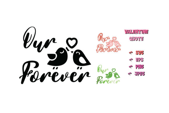 Our Love Is Forever Valentine SVG Graphics for Crafts