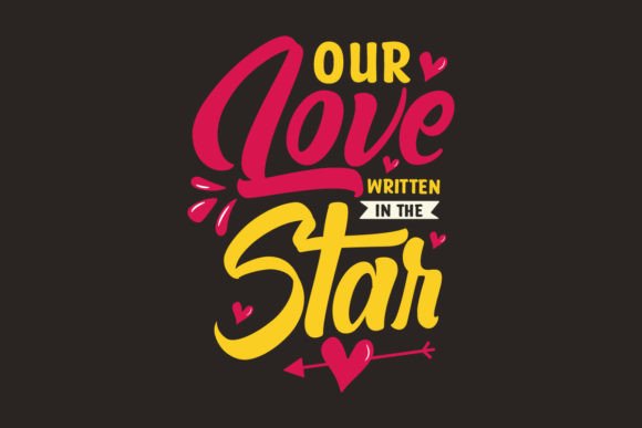 Our Love Written in the Star Quote SVG — Crafts & Graphics