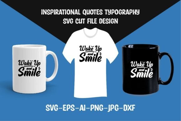 Wake Up and Smile SVG: Graphics for Crafts & Content