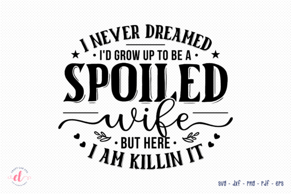 Wife Quote SVG Graphics for Crafts