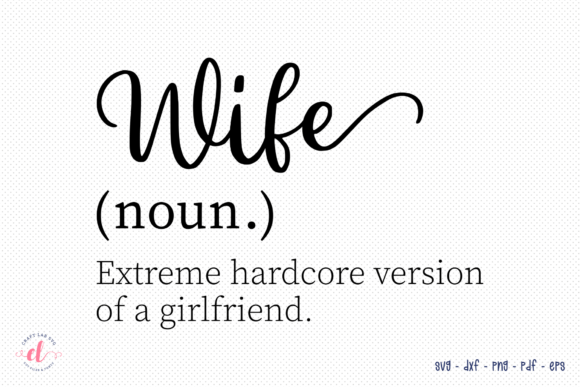 Wife SVG Cut File: Graphics for Crafts & Heartfelt Branding